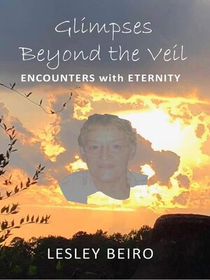 cover image of Glimpses Beyond the Veil, Encounters with Eternity